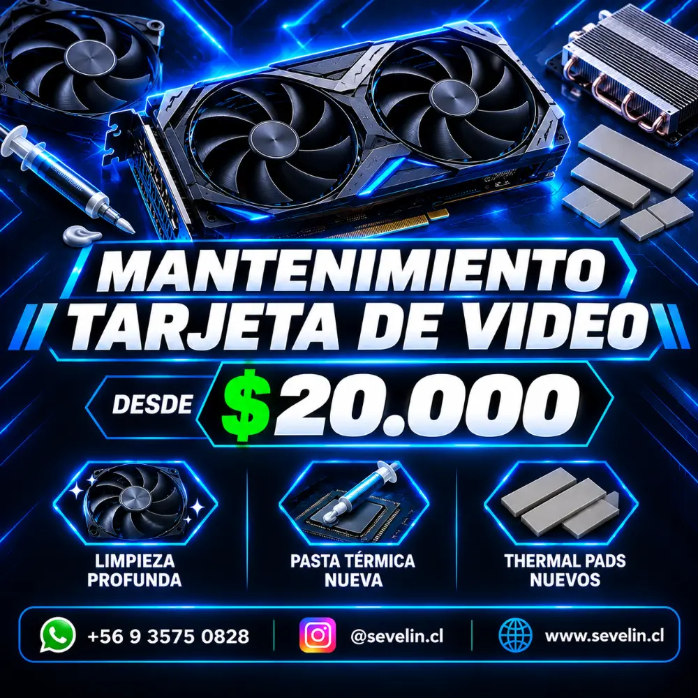 Mantenimiento de Tarjeta de Video (Limpieza, Pasta Térmica y Thermal Pads) — Servicios Técnicos, Sevelin Arica