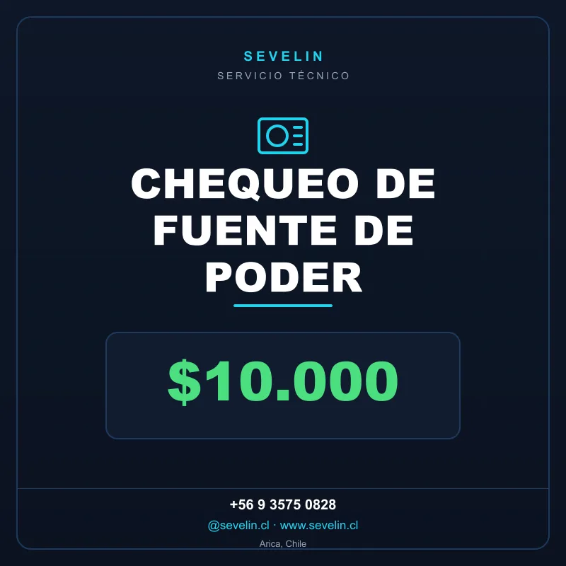 Chequeo de Fuente de Poder (Medición con Carga) — Servicios Técnicos, Sevelin Arica